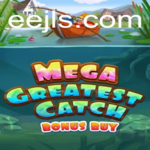 Explore the Excitement of MegaGreatestCatchBonusBuy: A Deep Dive into Gameplay and Strategy