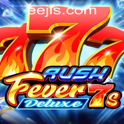 Explore the Thrills of RushFever7sDeluxe: A Comprehensive Guide